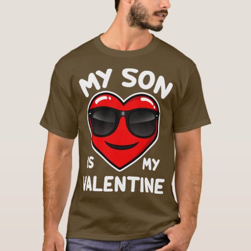 My Son Is My Valentine Heart Sunglasses Funny Vale T_Shirt