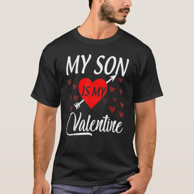 My Son Is My Valentine Shirt Mom Dad Valentine's D (Front)