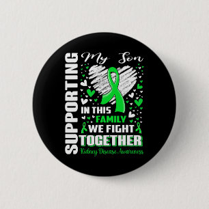 My Son Kidney Disease Awareness  Button