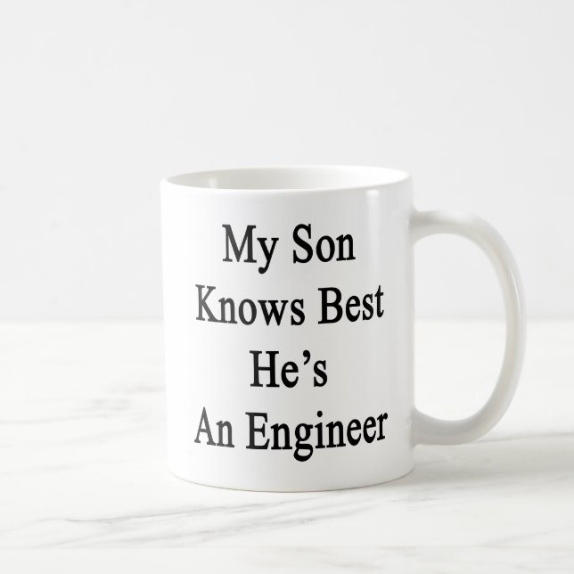 My Son Knows Best He's An Engineer Coffee Mug (Right)