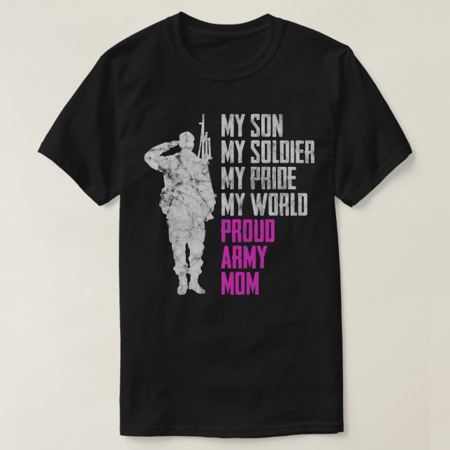 My Son My Soldier Proud Army Mom Military Mother T-Shirt (Design Front)