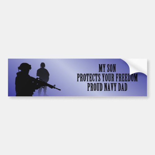 My Son Protects Your Freedom Navy Dad Bumper Sticker