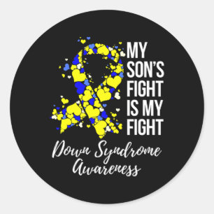 My Son’s Fight Is My Fight Down Syndrome Awareness Classic Round Sticker
