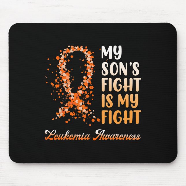My Son’s Fight Is My Fight Leukemia Awareness 1 Mouse Pad (Front)