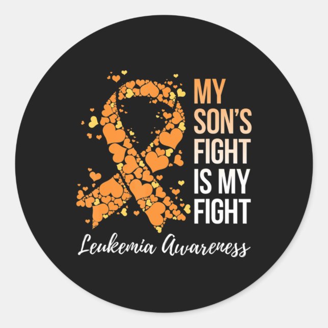 My Son’s Fight Is My Fight Leukemia Awareness  Classic Round Sticker (Front)