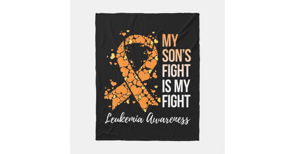 My Son’s Fight Is My Fight Leukemia Awareness Fleece Blanket Zazzle