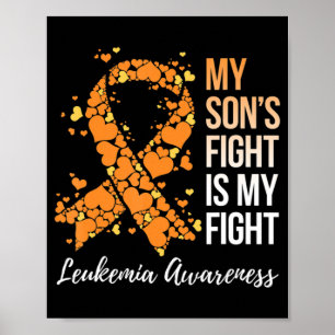 My Son’s Fight Is My Fight Leukemia Awareness  Poster