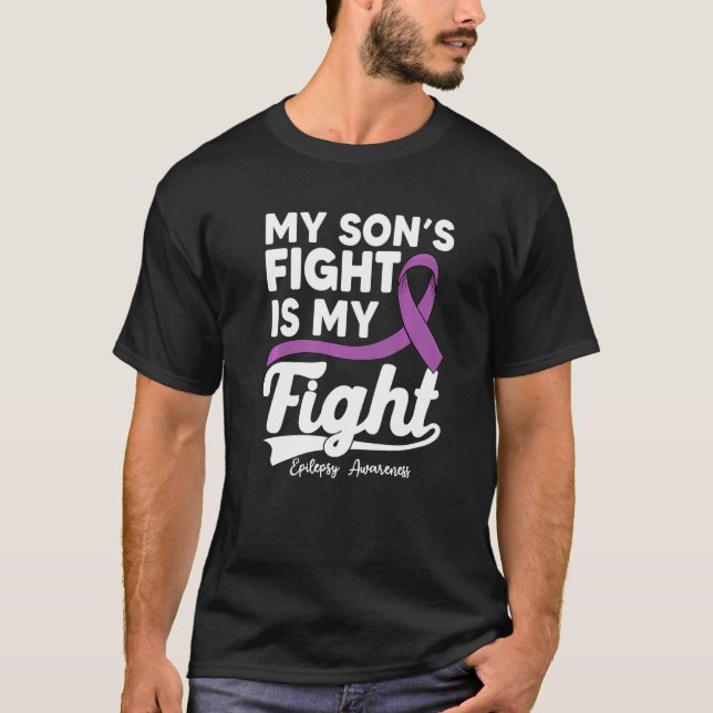 My Son S Fight Is My Fight Warrior Of Epilepsy Awa T-Shirt (Front)
