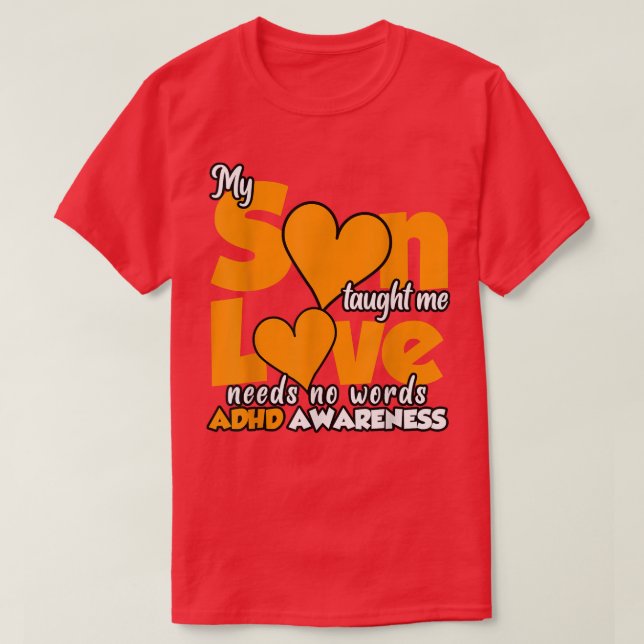 My Son Taught Me Love Needs No Words  T-Shirt (Design Front)