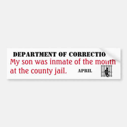 My Son Was Inmate of the Month Bumper Sticker