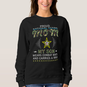 My Son Wears Combat Boots Proud National Guard Mom Sweatshirt
