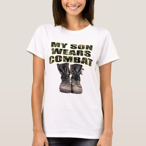 My Son Wears Combat Boots T_Shirt