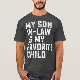 My SonInLaw Is My Favorite Child Retro Wedding New T-Shirt