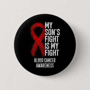 My Son's Fight Is My Fight Blood Cancer Awareness Button