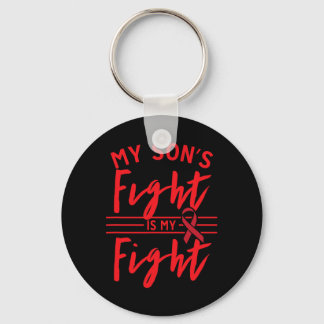My Son's Fight Is My Fight Blood Cancer Awareness  Keychain