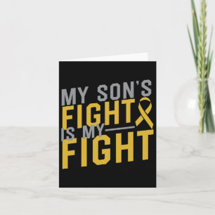 My Son's Fight Is My Fight Childhood Cancer Awaren Card