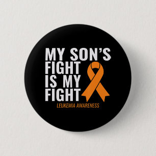 My Son's Fight is My Fight Leukemia Awareness Button