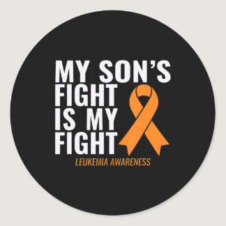 My Son's Fight is My Fight Leukemia Awareness  Classic Round Sticker