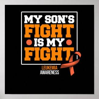 My Son's Fight Is My Fight Leukemia Awareness Poster