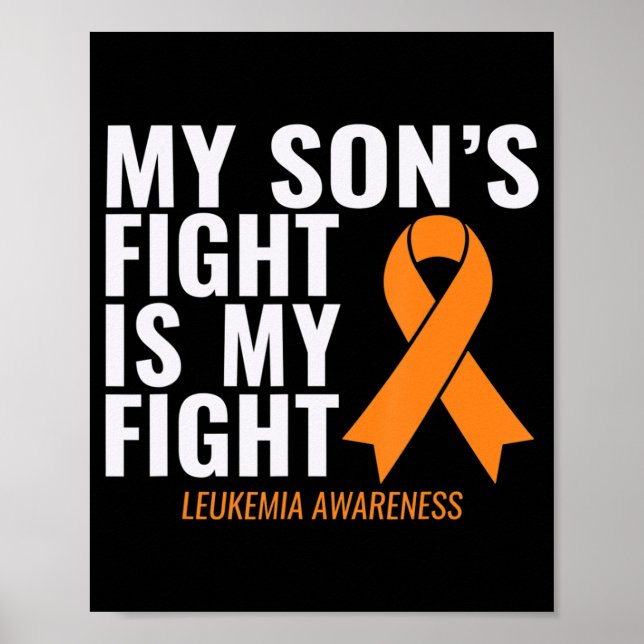 My Son's Fight is My Fight Leukemia Awareness  Poster (Front)