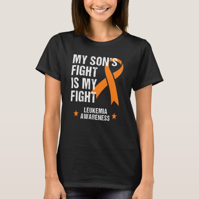 My Son's Fight is My Fight Leukemia Awareness T-Shirt (Front)