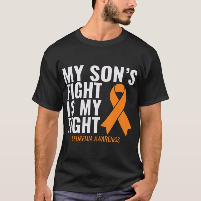 My Son's Fight is My Fight Leukemia Awareness  T-Shirt (Front)