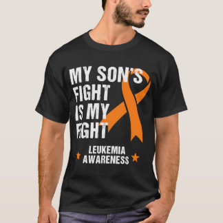 My Son's Fight is My Fight Leukemia Awareness T-Shirt