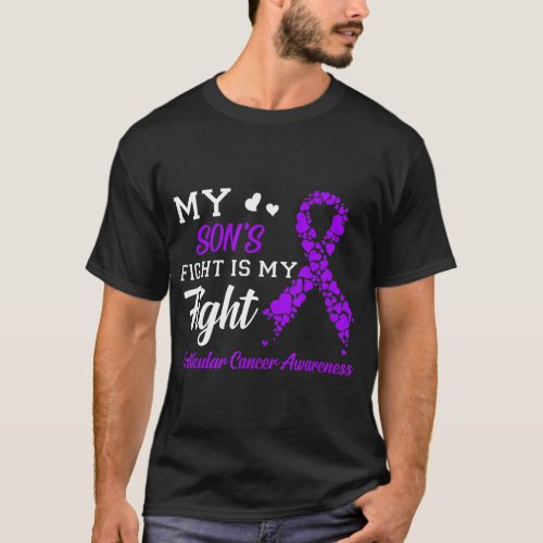 My Sons Fight Is My Fight Testicular Cancer Aware T_Shirt