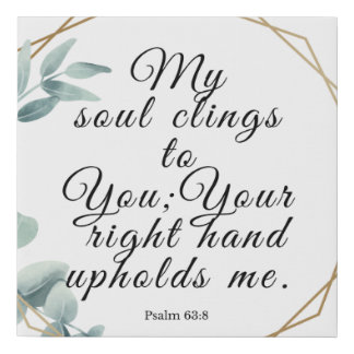 My Soul Clings to You Faux Canvas Print