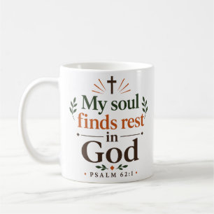 My Soul Finds Rest In God Christian Scripture Hope Coffee Mug