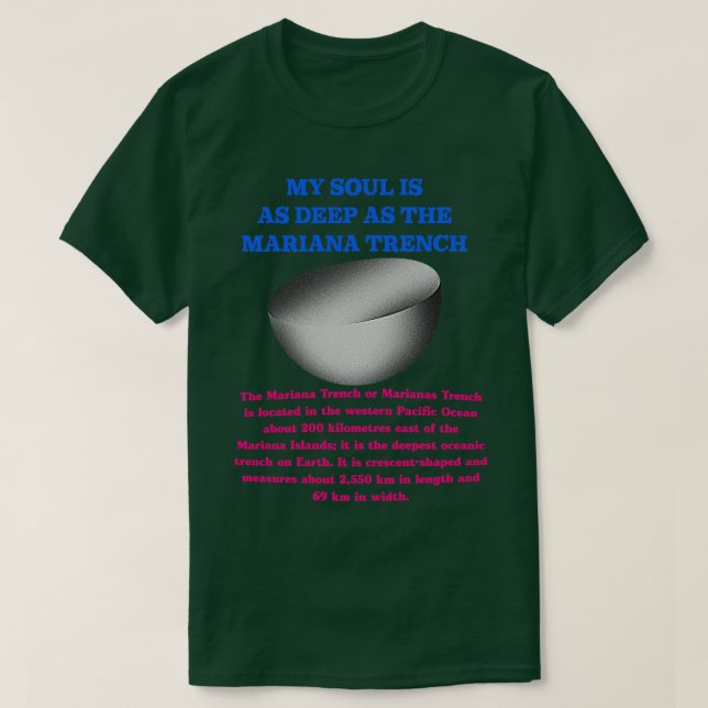 My Soul Is As Deep As The Mariana Trench T-Shirt (Design Front)