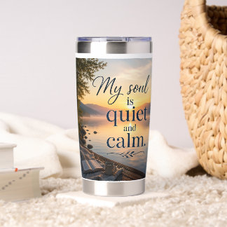 My Soul Is Quiet and Calm Insulated Tumbler