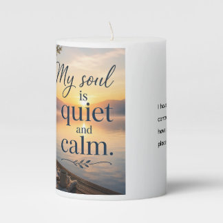 My Soul Is Quiet and Calm Pillar Candle