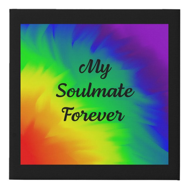 My Soulmate Forever Rainbow Love Wall Art (Front)