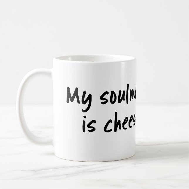 My soulmate is cheese Mug (Left)