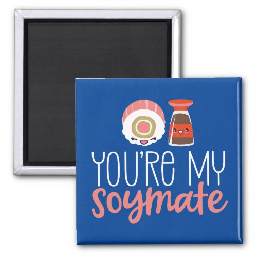 My Soymate Funny Couple Pun Cute Valentines Day Magnet