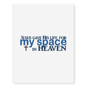 My Space In Heaven Temporary Tattoos