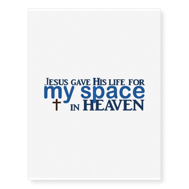 My Space In Heaven Temporary Tattoos (Front)