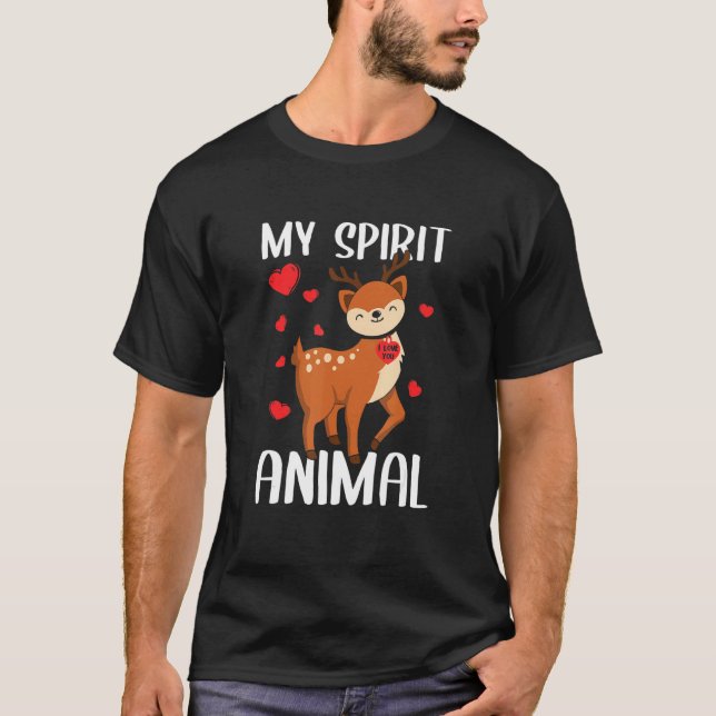 My Spirit Animal Deer I Love You Heart Valentines  T-Shirt (Front)