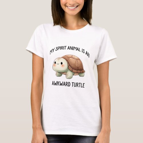 My Spirit Animal Is A Awkward Turtle  T_Shirt