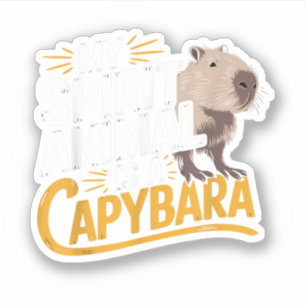 My Spirit Animal Is a Capybara Cute & Funny Animal Sticker