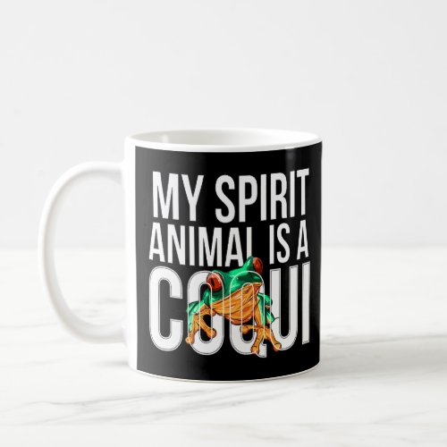 My Spirit Animal is a Coqui Boricua Puerto Rico  Coffee Mug