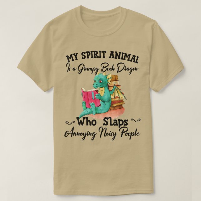 My Spirit Animal Is A Grumpy Book Dragon Funny Dra T-Shirt (Design Front)