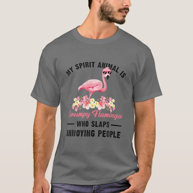 My Spirit Animal Is A Grumpy Flamingo T-Shirt (Front)