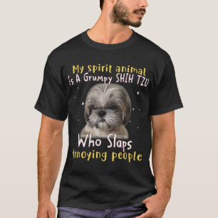 My Spirit Animal Is A Grumpy Shih Tzu - Shih Tzu L T-Shirt