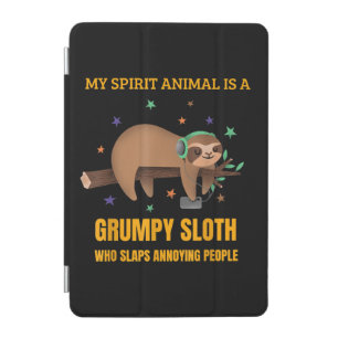 My Spirit Animal Is A Grumpy Sloth iPad Mini Cover