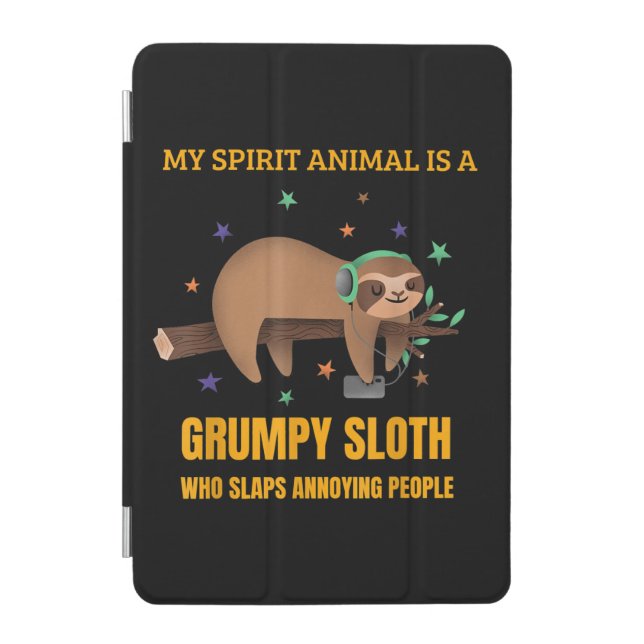 My Spirit Animal Is A Grumpy Sloth iPad Mini Cover (Front)