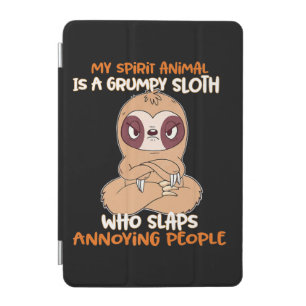 My Spirit Animal Is A Grumpy Sloth iPad Mini Cover