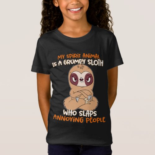 My Spirit Animal Is A Grumpy Sloth T_Shirt