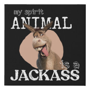 My spirit animal is a jackass faux canvas print